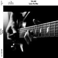 54-40 - Lies to Me (Explicit)