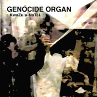 Genocide Organ - Kwazulu-Natal