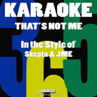 Karaoke 365 - That's Not Me (In the Style of Skepta & Jme) [Karaoke Version] - Single (Explicit)