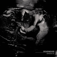 Deadwood - Sheolic