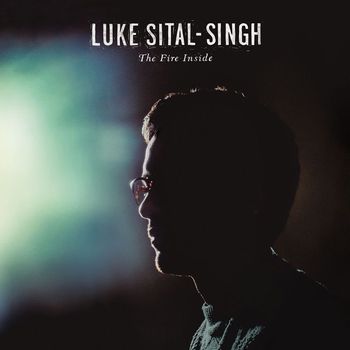 Luke Sital-Singh - The Fire Inside