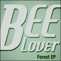 Bee Lover - Forest - Ep