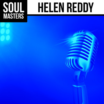 Helen Reddy - Soul Masters: Helen Reddy