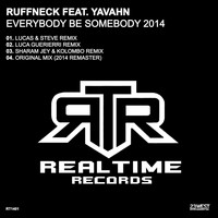 Ruffneck feat. Yavahn - Everybody Be Somebody 2014