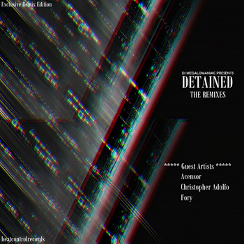 DJ Megalomaniac - Detained (Remixes)