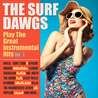 The Surf Dawgs - Play the Great Instrumental Hits - Vol. 1