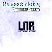 Respect Noise - Summer Breeze (Original Summer Mix)