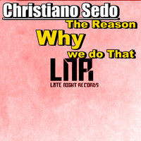 Christiano Sedo - The Reason Why We Do That