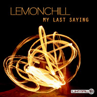 Lemonchill - My Last Saying