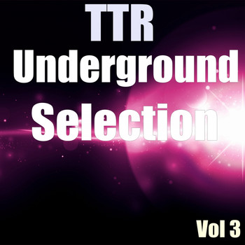 Various Artists - TTR Underground Selection Vol 3
