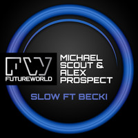 Michael Scout & Alex Prospect Ft Becci - Slow