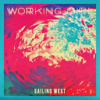 Working Girl - Sailing West