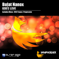 Bulat Nanox - God's Love