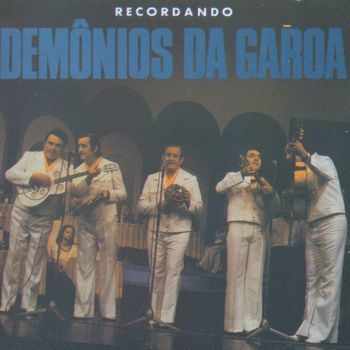 Demônios da Garoa - Recordando