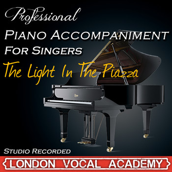 London Vocal Academy - The Light in the Piazza ('Light in the Piazza' Piano Accompaniment) [Professional Karaoke Backing Track]