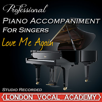 London Vocal Academy - Love Me Again ('John Newman' Piano Accompaniment) [Professional Karaoke Backing Track]