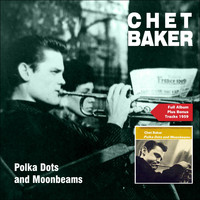 Chet Baker Quartet - Polka Dots and Moonbeams (Original Album Plus Bonus Tracks 1959)