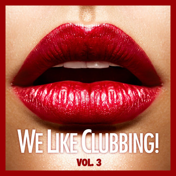 Various Artists - We Like Clubbing!, Vol. 3