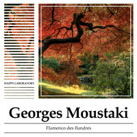 Georges Moustaki - Flamenco des flandres
