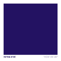Sinkane - How We Be