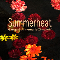 Ganga - Summerheat (feat. Annemarie Zimakoff)