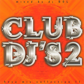 Various Artists - Club DJ's Heya, Vol. 2 (Mix Collection)