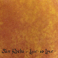 Sam Rocha - Late to Love