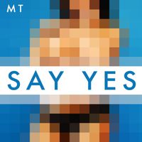 M T - Say Yes (feat. Big P Thaikoon & Jcn Thaikoon) (Explicit)