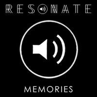 Resonate - Memories