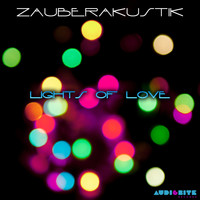 Zauberakustik - Lights of Love