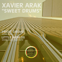 Xavier Arak - Sweet Drums