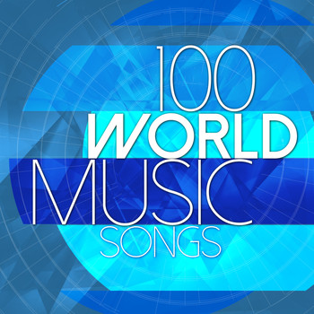 Various Artists - 100 World Music Songs