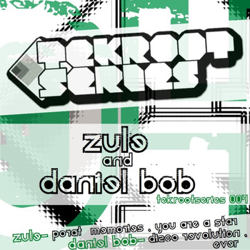 Zule and Daniel Bob - TekrootSeries 004