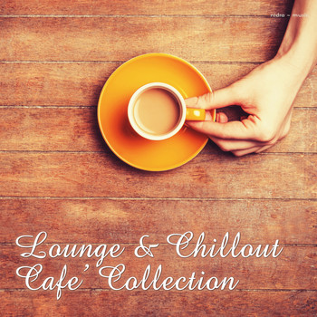 Various Artists - Lounge & Chillout – Café Collection