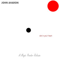 John Aharon - Dot In You'r Heart