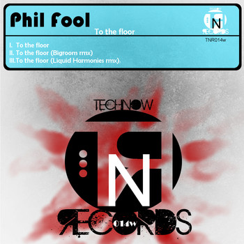 Phil Fool - To the Floor