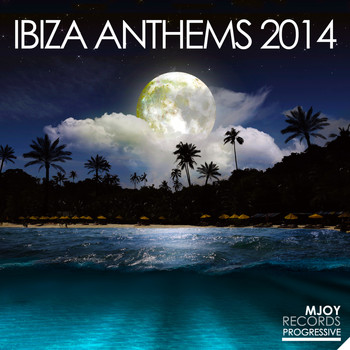 Various Artists - Ibiza Anthems 2014