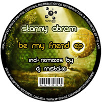 Stanny Abram - Be My Friend EP