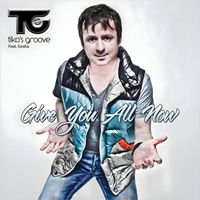 Tiko's Groove feat. Gosha - Give You All Now