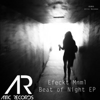 Efeckt Mnml - Beat of Night EP