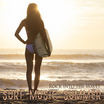 Various Artists - SURF MUSIC SUMMER Rock into the Waves