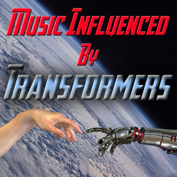 Various Artists - Music Influenced By 'Transformers'
