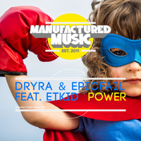 Dryra & EpicFail featuring Etkid - Power