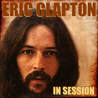 Eric Clapton - Eric Clapton in Session