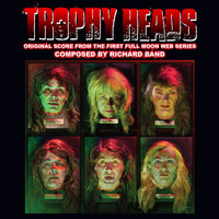 Richard Band - Trophy Heads: Original Score