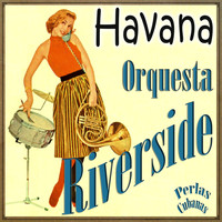 Orquesta Riverside - Perlas Cubanas: Havana