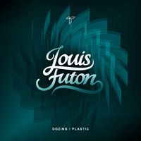 Louis Futon - Dozing / Plastic