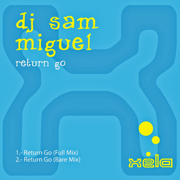 DJ Sam Miguel - Return Go