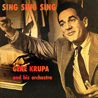 Gene Krupa - Sing, Sing, Sing (Remastered)