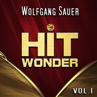 Wolfgang Sauer - Hit Wonder: Wolfgang Sauer, Vol. 1